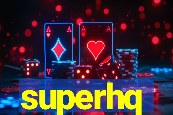 superhq