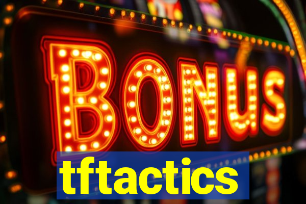 tftactics