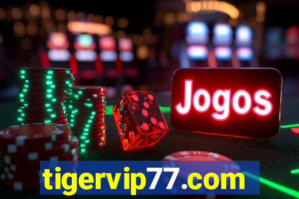 tigervip77.com