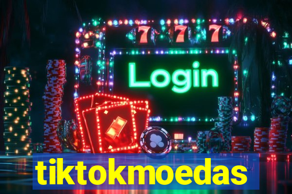 tiktokmoedas