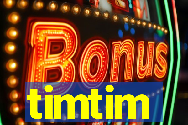 timtim