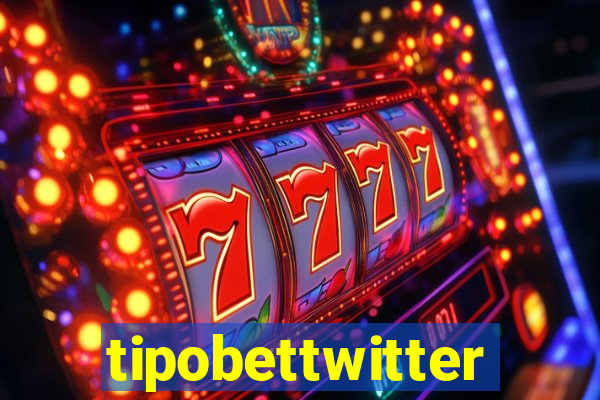 tipobettwitter