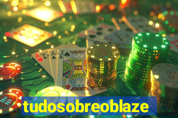 tudosobreoblaze