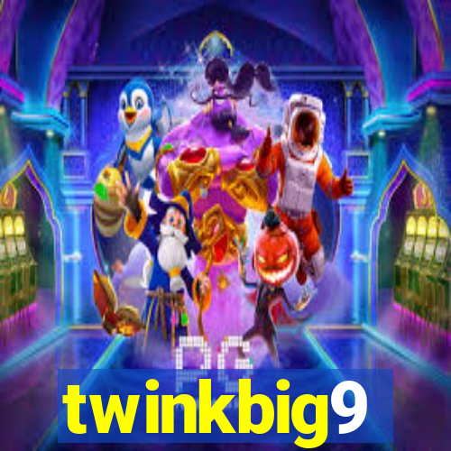 twinkbig9