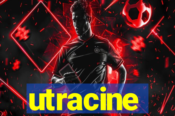 utracine