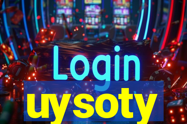 uysoty