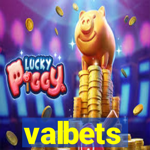 valbets