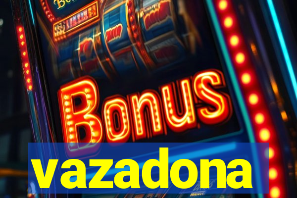 vazadona