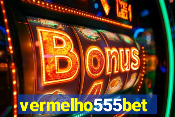 vermelho555bet
