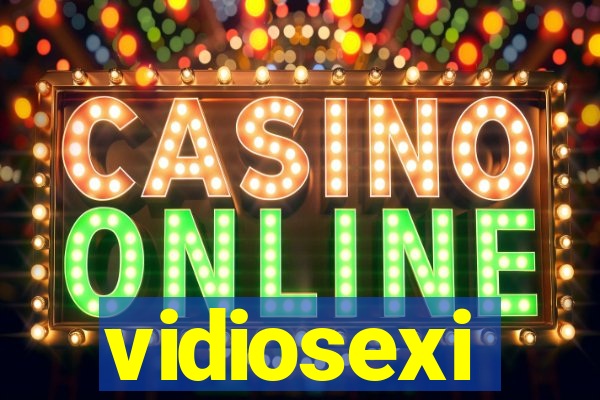 vidiosexi