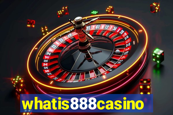 whatis888casino