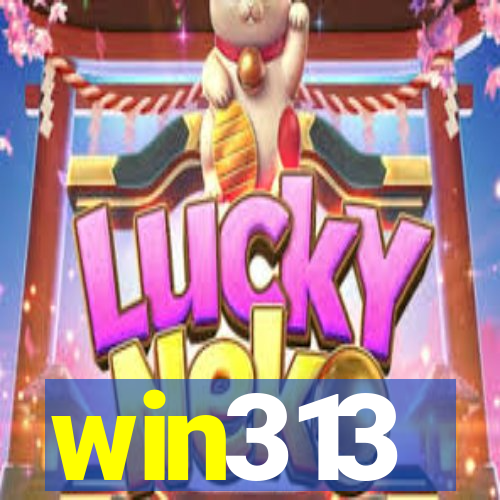 win313