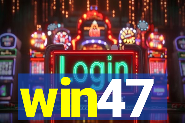 win47