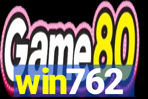 win762