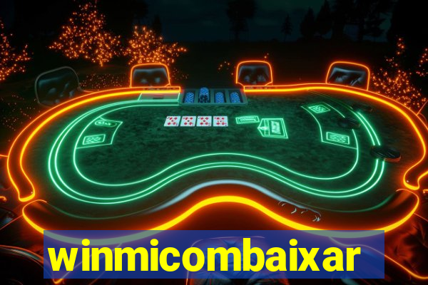 winmicombaixar
