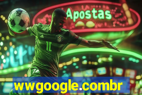 wwgoogle.combr