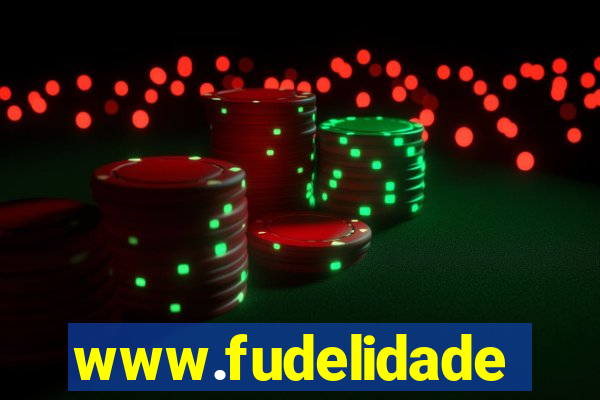 www.fudelidade