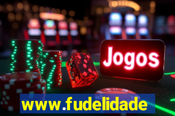 www.fudelidade