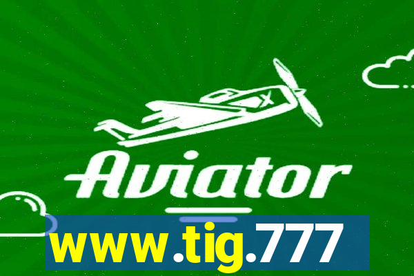 www.tig.777