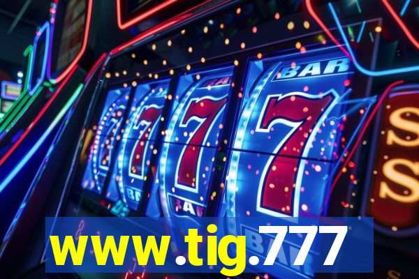 www.tig.777