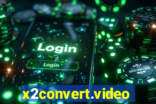 x2convert.video