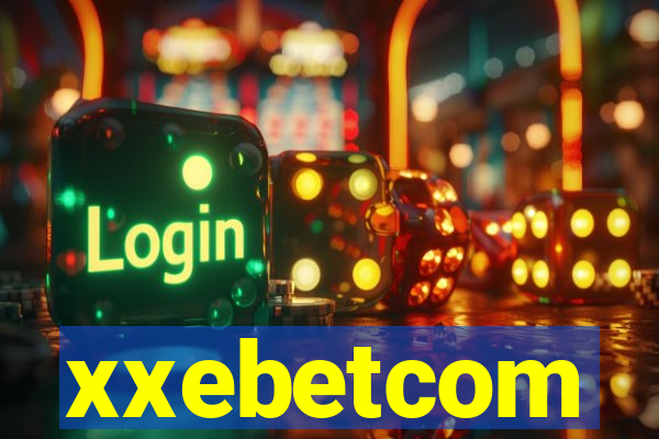 xxebetcom