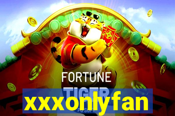 xxxonlyfan