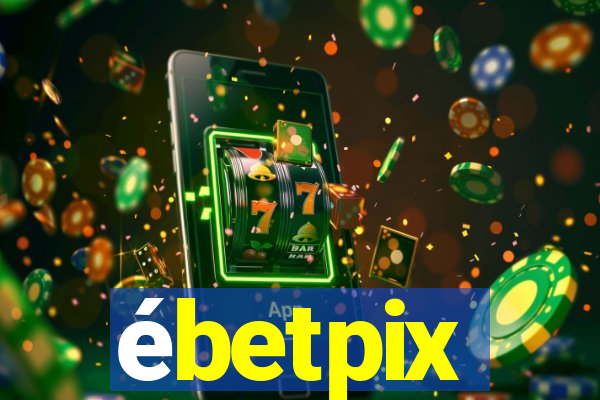 ébetpix
