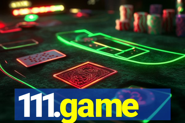 111.game