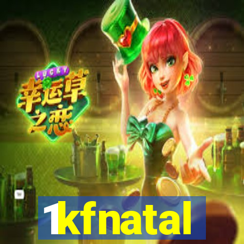 1kfnatal