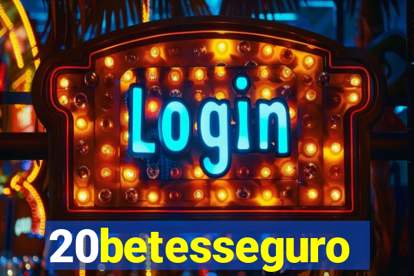 20betesseguro