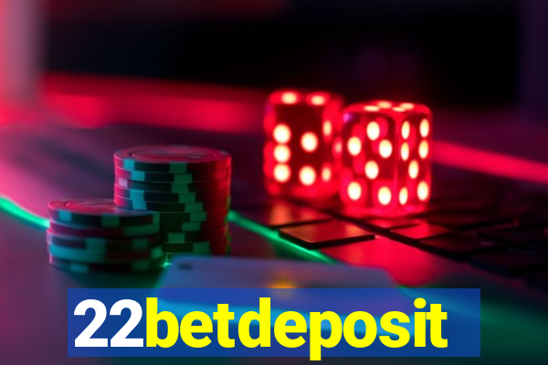 22betdeposit