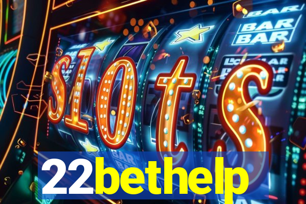 22bethelp