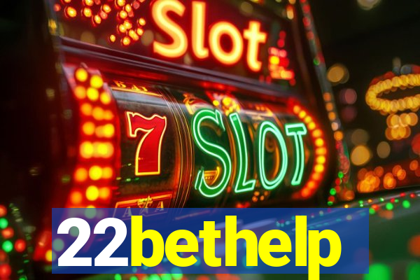 22bethelp