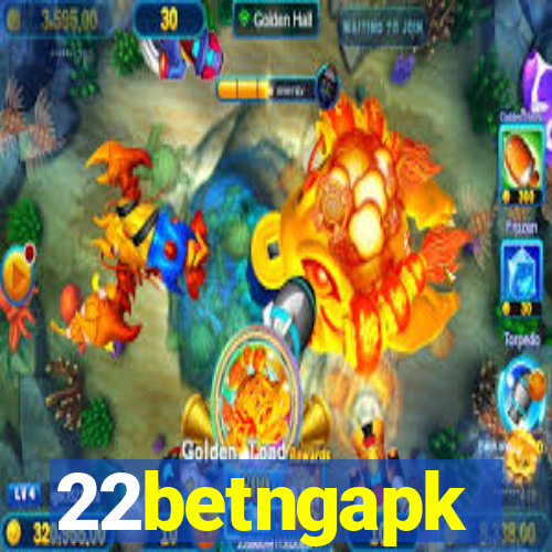 22betngapk