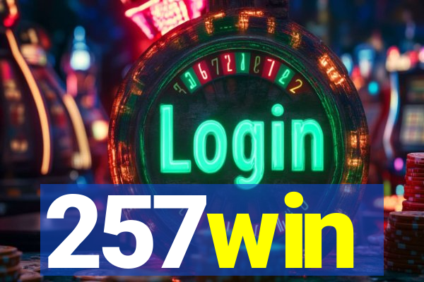 257win