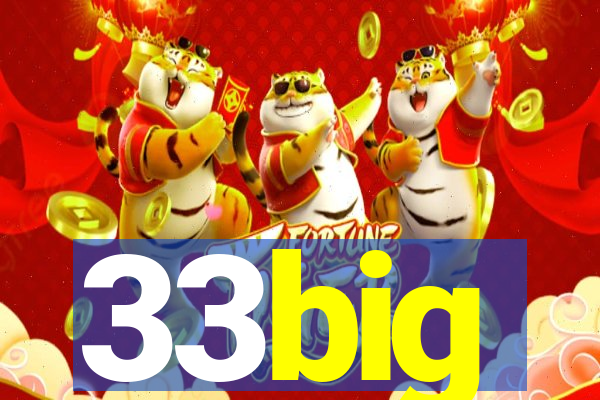 33big