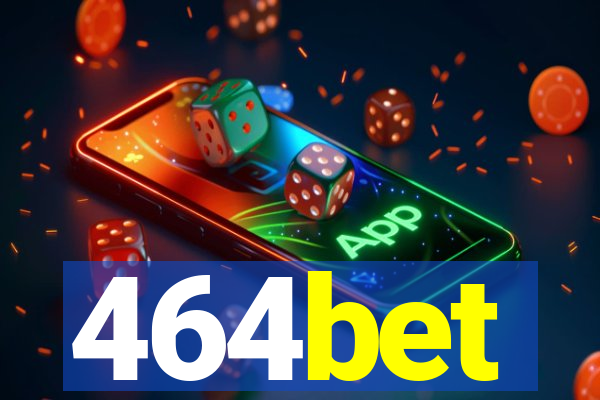 464bet