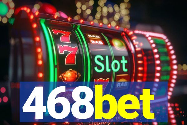 468bet