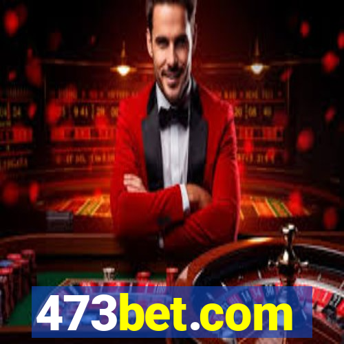 473bet.com