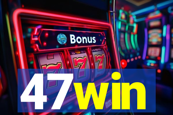 47win