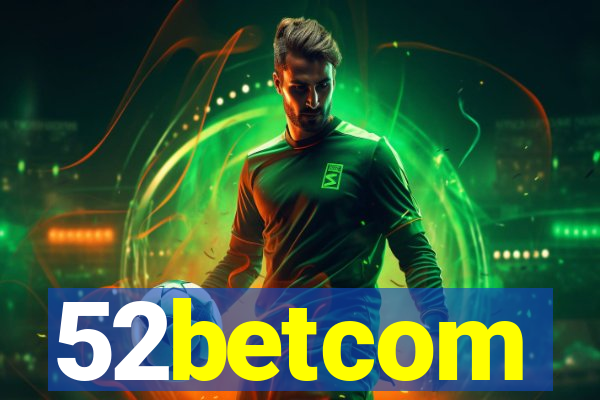 52betcom