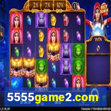 5555game2.com