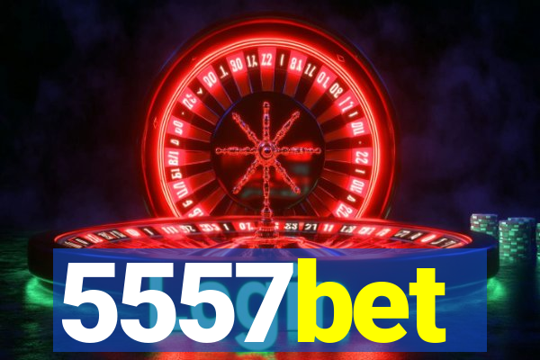 5557bet