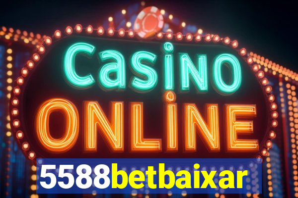 5588betbaixar
