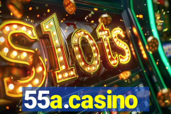 55a.casino