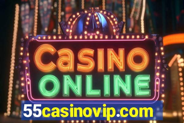 55casinovip.com