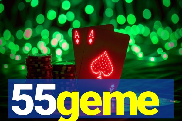 55geme