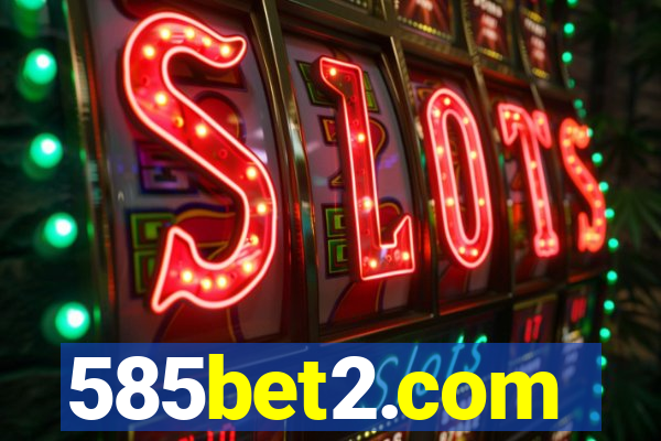 585bet2.com