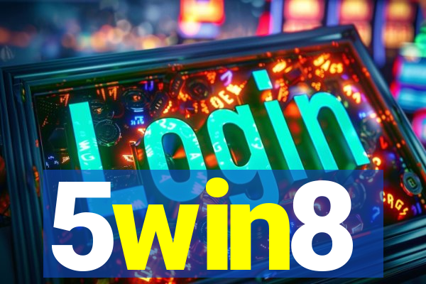 5win8